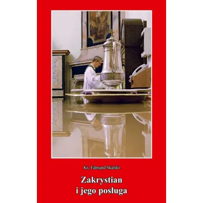 Zakrystian i jego pos�uga - Edmund Skalski
