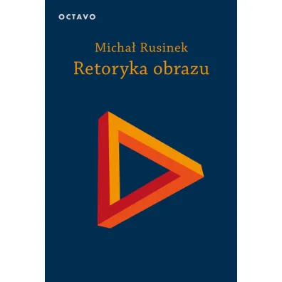 Retoryka obrazu - Micha� Rusinek