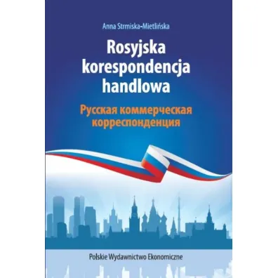 Rosyjska Korespondencja Handlowa - Anna Strmiska-Mietli�ska