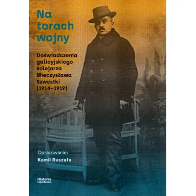 Na torach wojny - Kamil Rusza�a