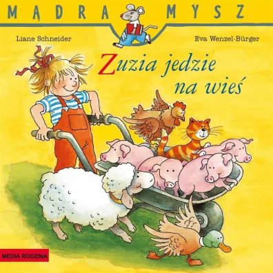 Madra Mysz. Zuzia jedzie na wie� - Eva Wenzel-Burger, Liane Schneider