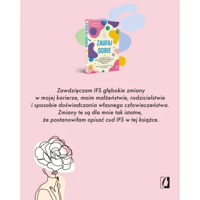 Zaufaj sobie. Jak odkry� moc wewn�trznego uzdrowiciela i zmieni� �ycie dzi�ki terapii IFS