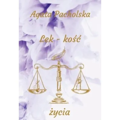 Lek-ko�� �ycia - Agata Pacholska