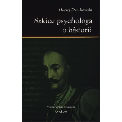 Szkice psychologa o historii - Maciej Dymkowski