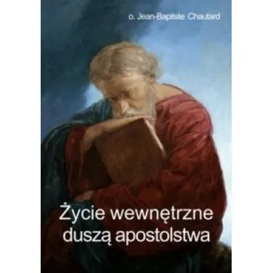 �ycie wewn�trzne dusz� apostolstwa - Jean-Baptiste