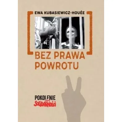 Bez prawa powrotu - Ewa Kubasiewicz-Houee