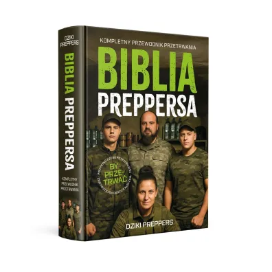 Biblia Preppersa. Kompletny Przewodnik Przetrwania
