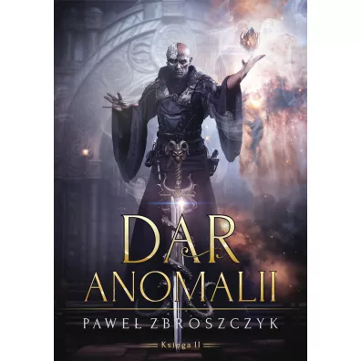Dar anomalii. Tom 2 - Pawe�  Zbroszczyk
