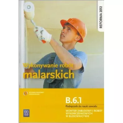 Wykonywanie rob�t malarskich. Kwalifikacja B.6.1. Podr�cznik do nauki zawodu monter zabudowy i rob�t wyko�czeniowych w budownictwie - Anna Kusina