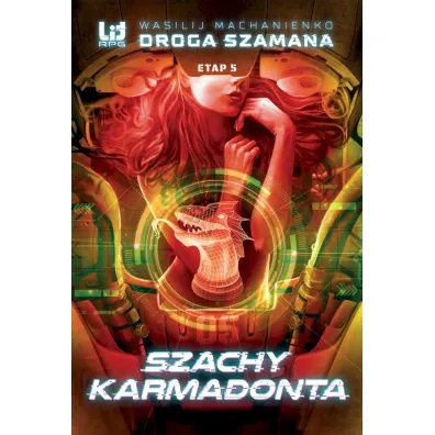 Szachy Karmadonta. Droga Szamana. Tom 5 - Wasilij Machanienko