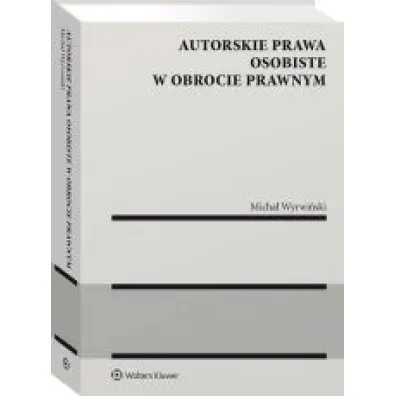 Autorskie prawa osobiste w obrocie prawnym