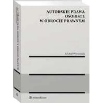 Autorskie prawa osobiste w obrocie prawnym