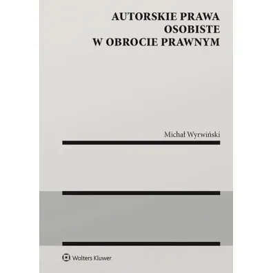 Autorskie prawa osobiste w obrocie prawnym