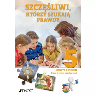 Szczliwi, ktrzy szukaj prawdy. Zeszyt wicze do religii dla klasy 5 szkoy podstawowej - Elbieta Kondrak, Krzysztof Mielnicki, Agnieszka Storek