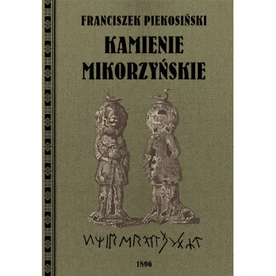 Kamienie Mikorzy�skie - Franciszek  Piekosi�ski