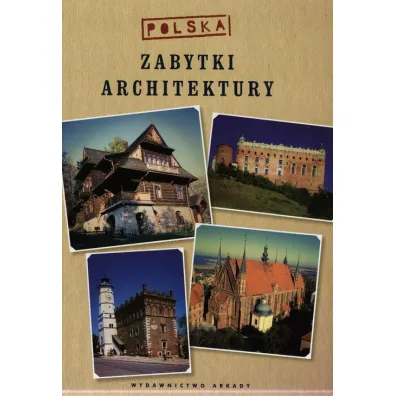 Polska. Zabytki architektury - Marek Gaworski