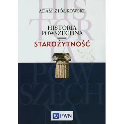 Historia powszechna. Staro�ytno�� - Adam Zi�kowski