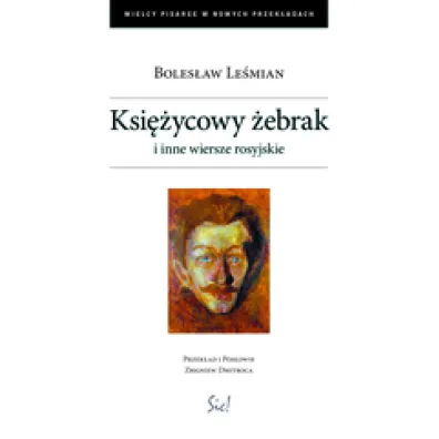 Ksi�ycowy �ebrak i inne wiersze rosyjskie - Boles�aw Le�mian