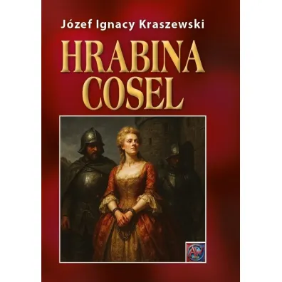 Hrabina Cosel - J�zef Ignacy Kraszewski