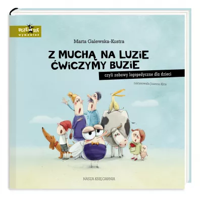 Z much na luzie wiczymy buzie, czyli zabawy logopedyczne dla dzieci - Marta Galewska-Kustra, Joanna Kos
