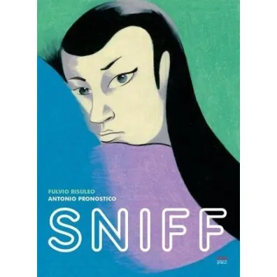 Sniff - Antonio Pronostico, Fulvio Risuleo
