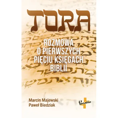 Tora. Rozmowa o pi�ciu pierwszych ksi�gach Biblii - Marcin Majewski, Pawe� Biedziak
