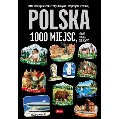 Polska. 1000 miejsc, kt�re musisz zobaczy�