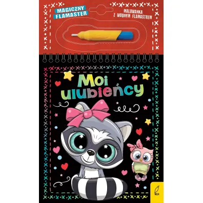 Magiczny flamaster. Moi ulubie�cy - Patrycja Wojtkowiak-Sk�ra