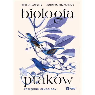 Biologia ptak�w. Podr�cznik ornitologa - J Irby Lovette, John W Fitzpatrick