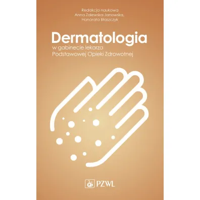 Dermatologia w gabinecie lekarza Podstawowej Opieki Zdrowotnej - Anna Zalewska-Janowska, Honorata B�aszczyk