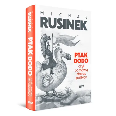 Ptak Dodo, czyli co m�wi� do nas politycy