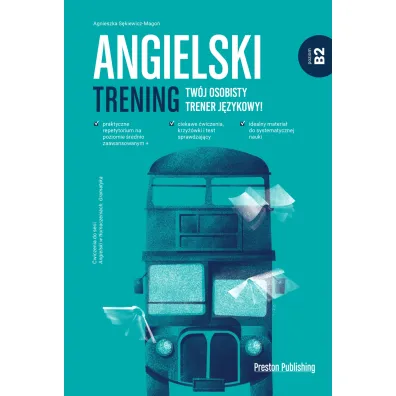 Angielski trening. Tw�j osobisty trener j�zykowy! Poziom B2 - Agnieszka  S�kiewicz-Mago�
