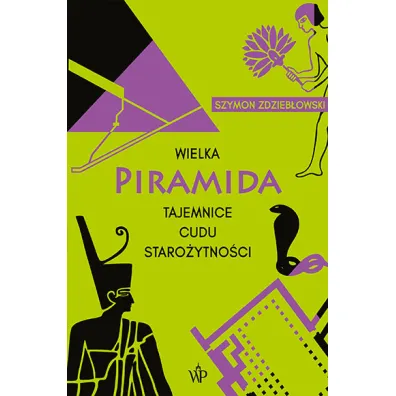Wielka piramida - Szymon Zdzieb�owski