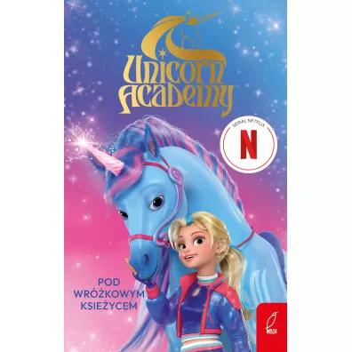 Unicorn Academy. Pod Wr�kowym Ksi�ycem