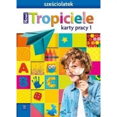 Nowi Tropiciele Sze�ciolatek. Karty pracy. Cz�� 1 - Beata Gawro�ska, Emilia Raczek