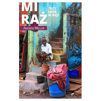 Mira�. Trzy lata w Azji - Andrzej Meller