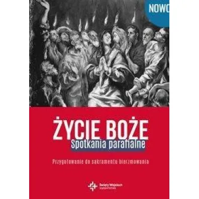 �ycie Bo�e. Spotkania parafialne. Przygotowanie do - Wojciech Lech�w