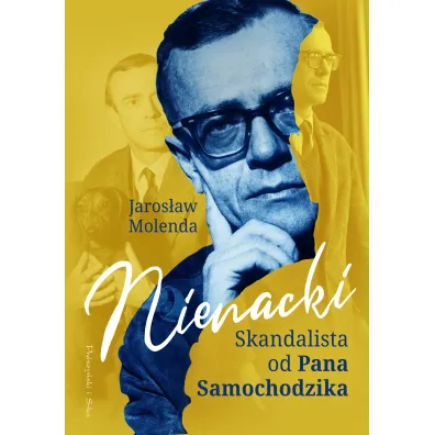 Nienacki. Skandalista od Pana Samochodzika - Jaros�aw Molenda