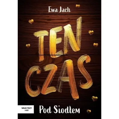 Ten czas. Pod Siod�em - Ewa  Jach