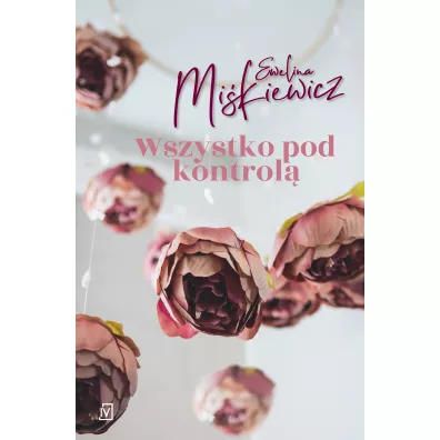 Wszystko pod kontrol. Babski wieczr. Tom 2 - Ewelina  Mikiewicz