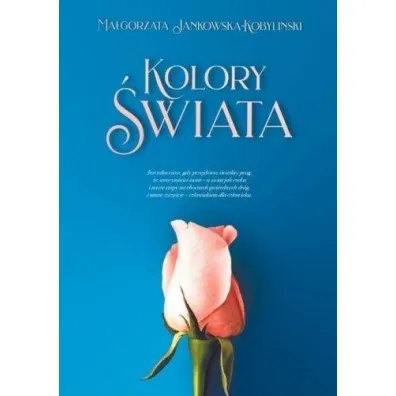 Kolory �wiata - Ma�gorzata  Jankowska-Kobylinski
