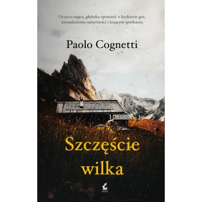 Szcz�cie wilka - Paolo Cognetti