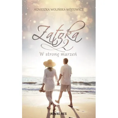 W stron� marze�. Zatoka 2 - Agnieszka  Woli�ska-W�jtowicz