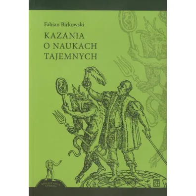 Kazania o naukach tajemnych - Fabian Birkowski