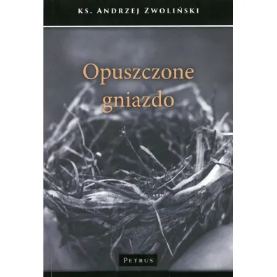 Opuszczone gniazdo - Andrzej Zwoli�ski