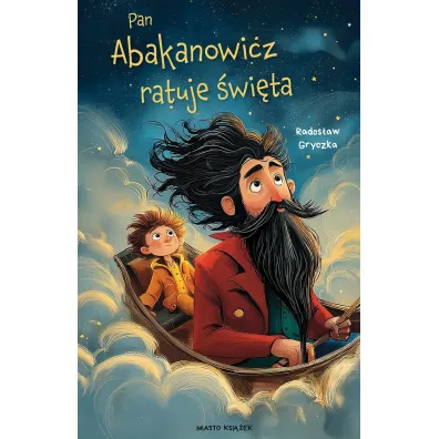 Pan Abakanowicz ratuje �wi�ta - Rados�aw Gryczka