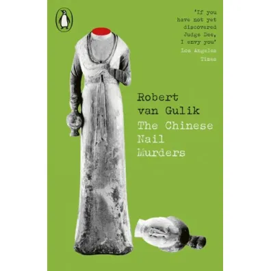The Chinese Nail Murders - Robert van Gulik