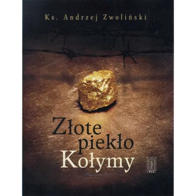 Z�ote piek�o Ko�ymy - Andrzej Zwoli�ski