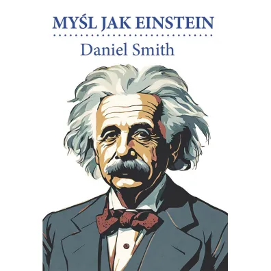 My�l jak Einstein - Smith Daniel