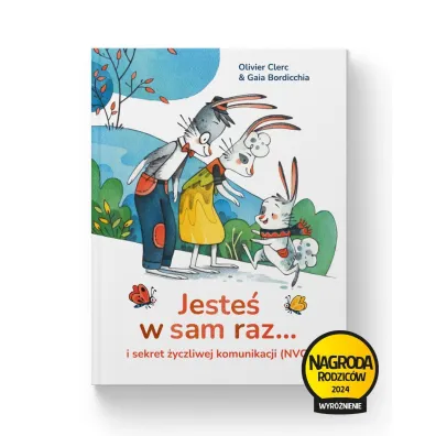 Jeste� w sam raz... i sekret �yczliwej komunikacji (NVC) - Olivier  Clerc